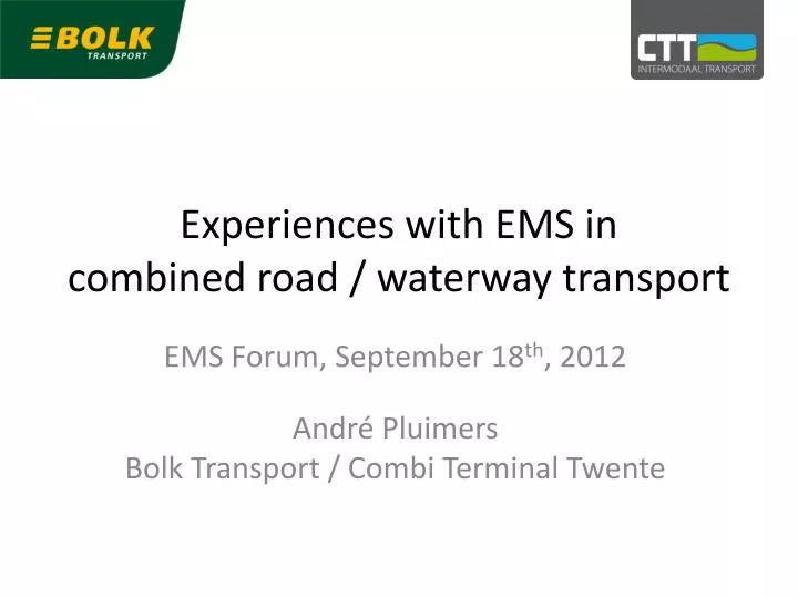 experiences with ems in combined road waterway transport