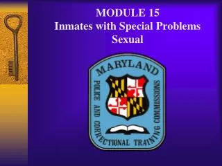 MODULE 15 Inmates with Special Problems Sexual