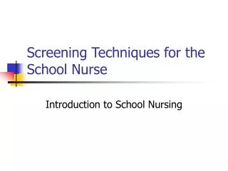 Screening Techniques for the School Nurse
