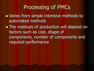Processing of PMCs