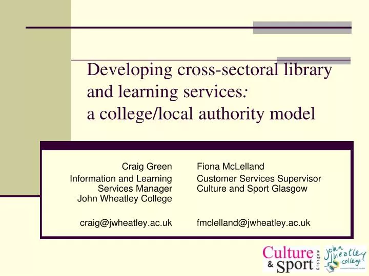 developing cross sectoral library and learning services a college local authority model