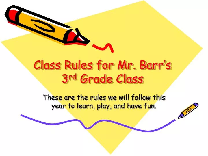 class rules for mr barr s 3 rd grade class