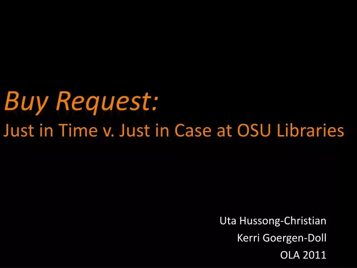 buy request just in time v just in case at osu libraries