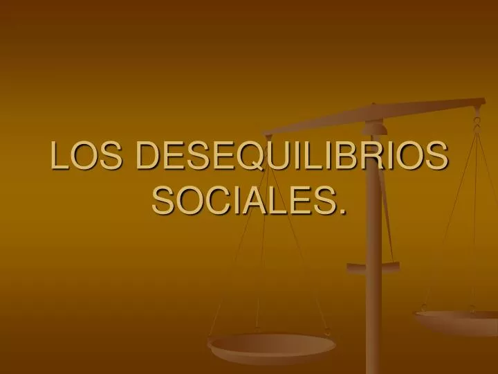 los desequilibrios sociales