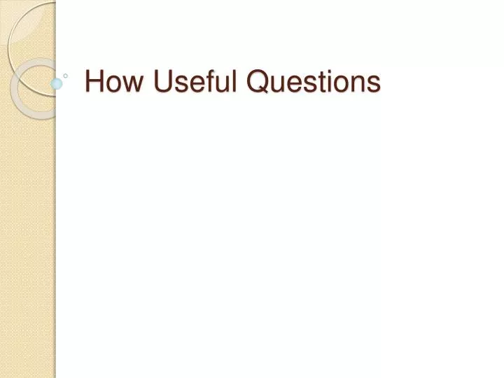 how useful questions