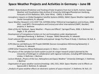 Space Weather Projects and Activities in Germany – June 08