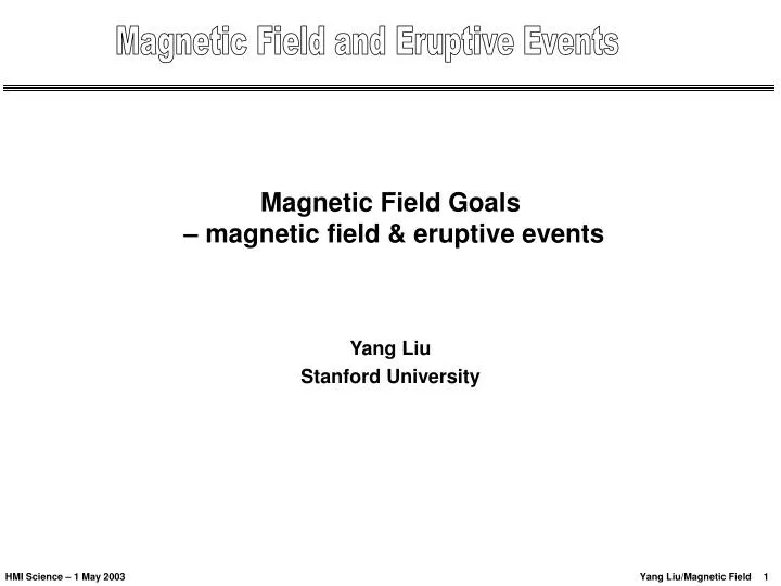 magnetic field goals magnetic field eruptive events