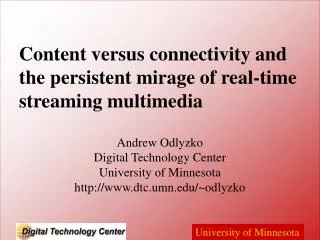 Content versus connectivity and the persistent mirage of real-time streaming multimedia