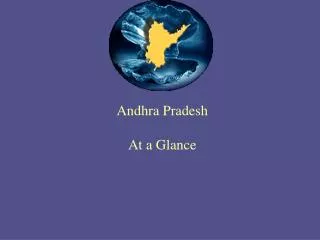 Andhra Pradesh At a Glance