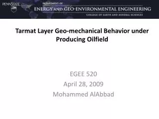Tarmat Layer Geo-mechanical Behavior under Producing Oilfield