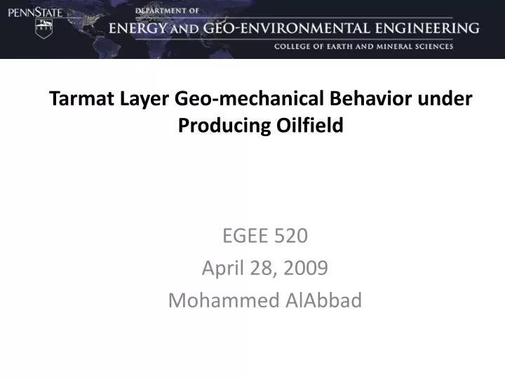 tarmat layer geo mechanical behavior under producing oilfield