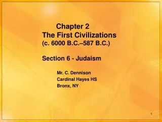 Chapter 2 The First Civilizations (c. 6000 B.C.–587 B.C.) Section 6 - Judaism