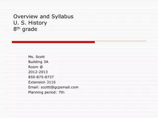 Overview and Syllabus U. S. History 8 th grade