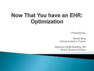 Now That You have an EHR: Optimization