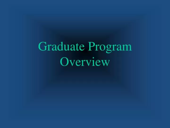 graduate program overview