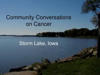 Community Conversations on Cancer Storm Lake, Iowa