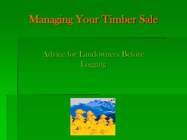 advice for landowners before logging