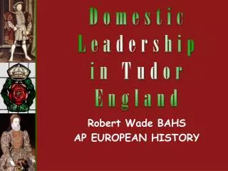 Robert Wade BAHS AP EUROPEAN HISTORY