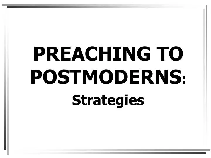 preaching to postmoderns strategies