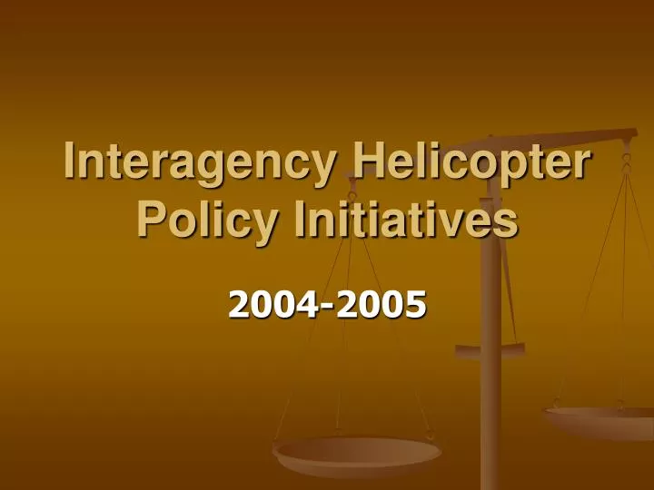 interagency helicopter policy initiatives