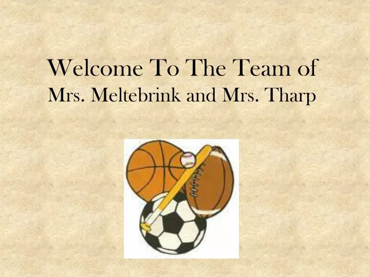 welcome to the team of mrs meltebrink and mrs tharp
