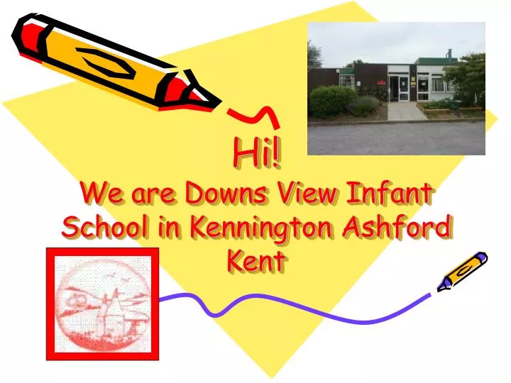 hi we are downs view infant school in kennington ashford kent
