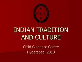INDIAN TRADITION AND CULTURE