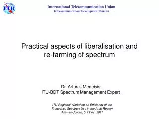 Practical aspects of liberalisation and re-farming of spectrum