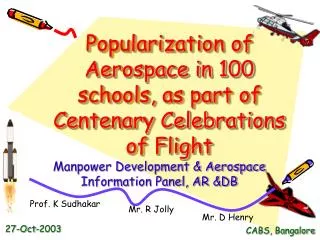 Popularization of Aerospace in 100 schools, as part of Centenary Celebrations of Flight