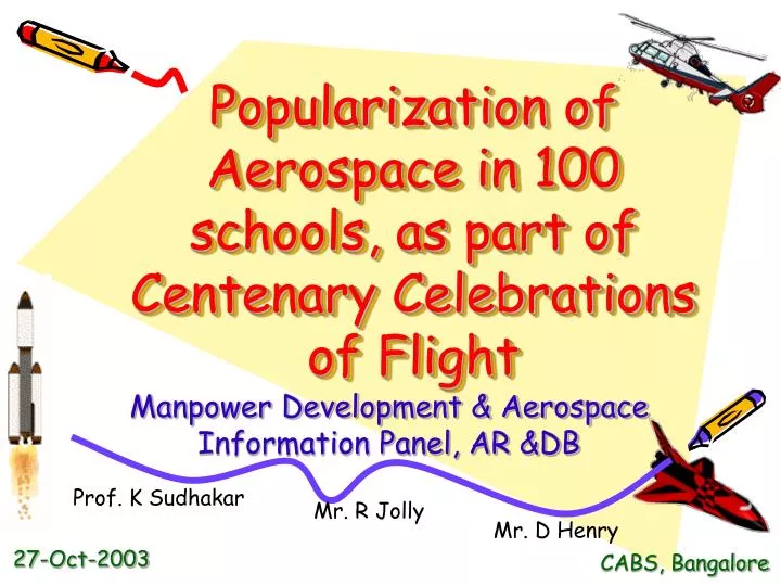 popularization of aerospace in 100 schools as part of centenary celebrations of flight