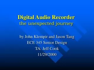 Digital Audio Recorder the unexpected journey