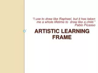 ARTISTIC LEARNING FRAME