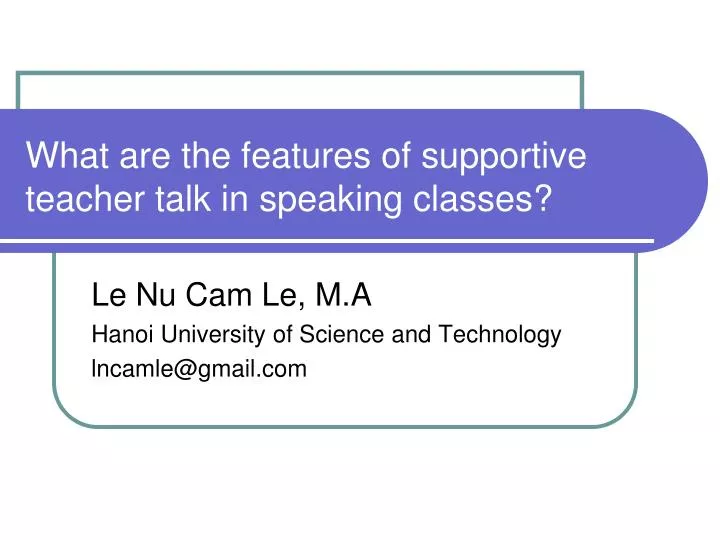 what are the features of supportive teacher talk in speaking classes
