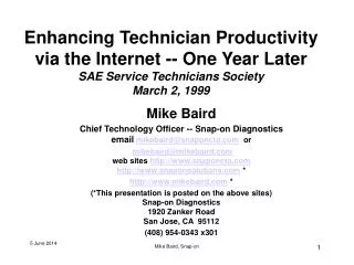 Enhancing Technician Productivity via the Internet -- One Year Later SAE Service Technicians Society March 2, 1999