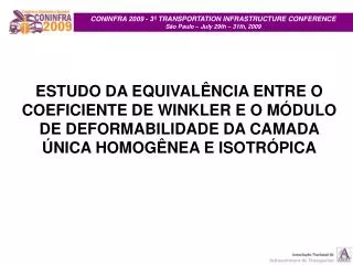 CONINFRA 2009 - 3º TRANSPORTATION INFRASTRUCTURE CONFERENCE São Paulo – July 29th – 31th, 2009