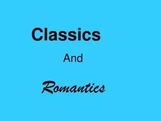 Classics And Romantics