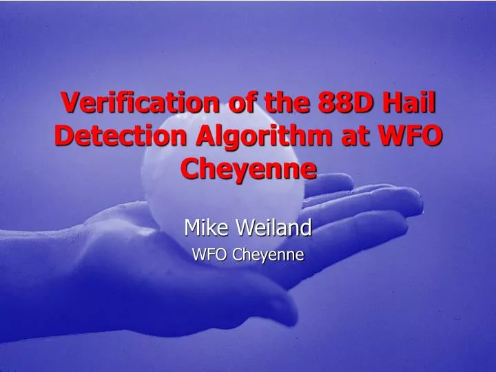 verification of the 88d hail detection algorithm at wfo cheyenne
