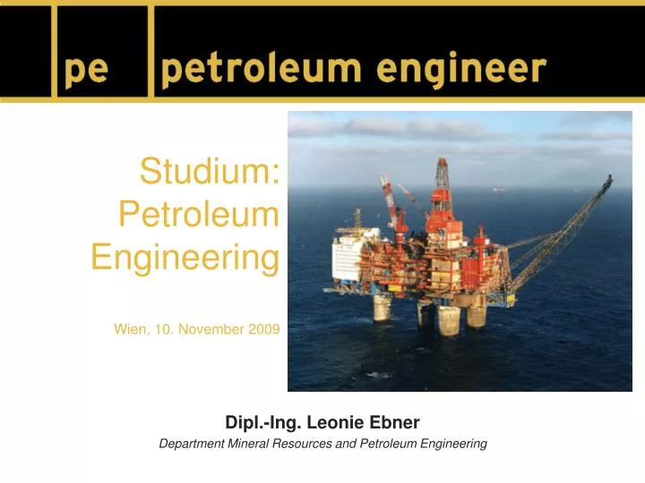 studium petroleum engineering wien 10 november 2009