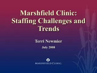 Marshfield Clinic: Staffing Challenges and Trends