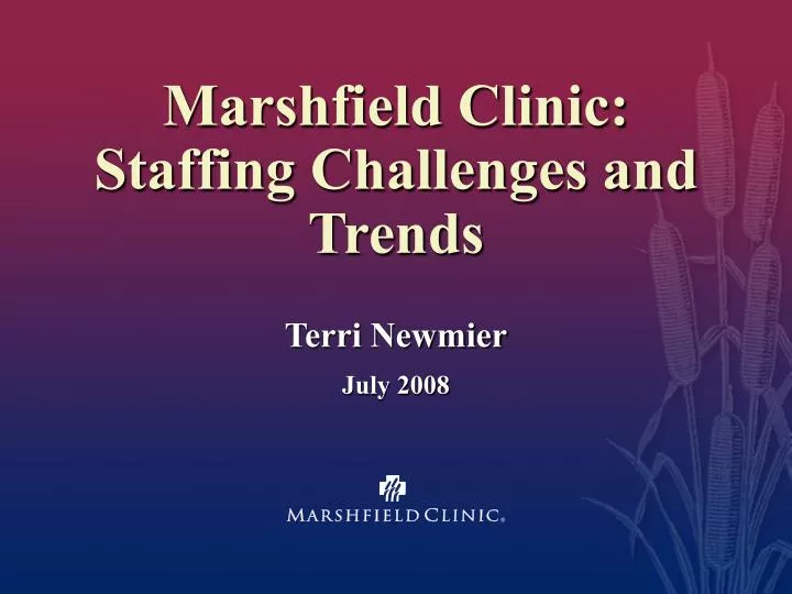 marshfield clinic staffing challenges and trends