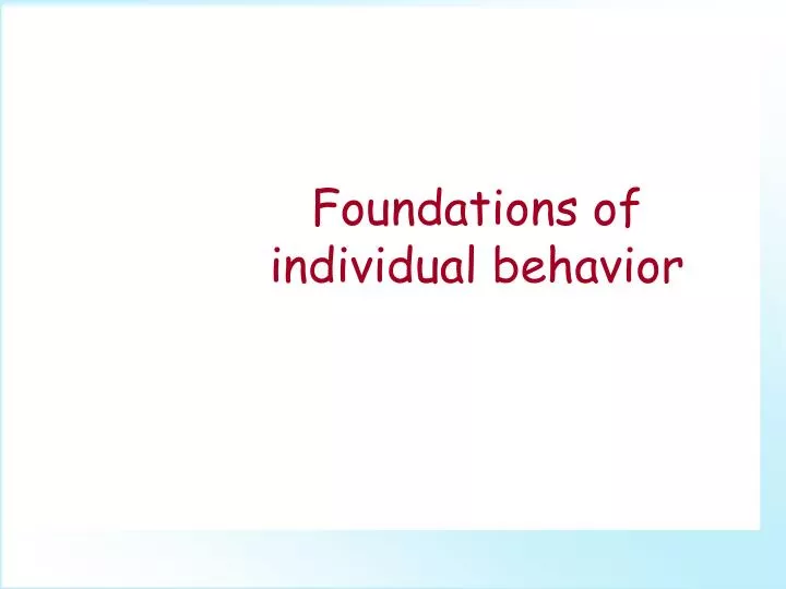 foundations of individual behavior