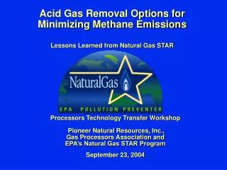 Acid Gas Removal Options for Minimizing Methane Emissions Lessons Learned from Natural Gas STAR
