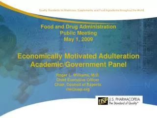 Food and Drug Administration Public Meeting May 1, 2009 Economically Motivated Adulteration Academic/Government Panel