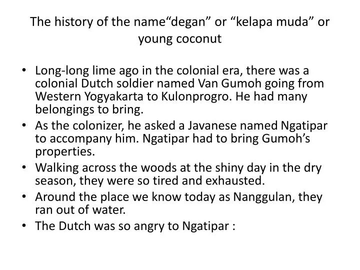 the history of the name degan or kelapa muda or young coconut