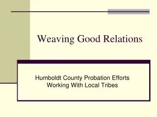 Weaving Good Relations