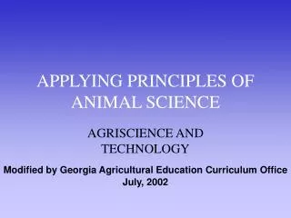 APPLYING PRINCIPLES OF ANIMAL SCIENCE