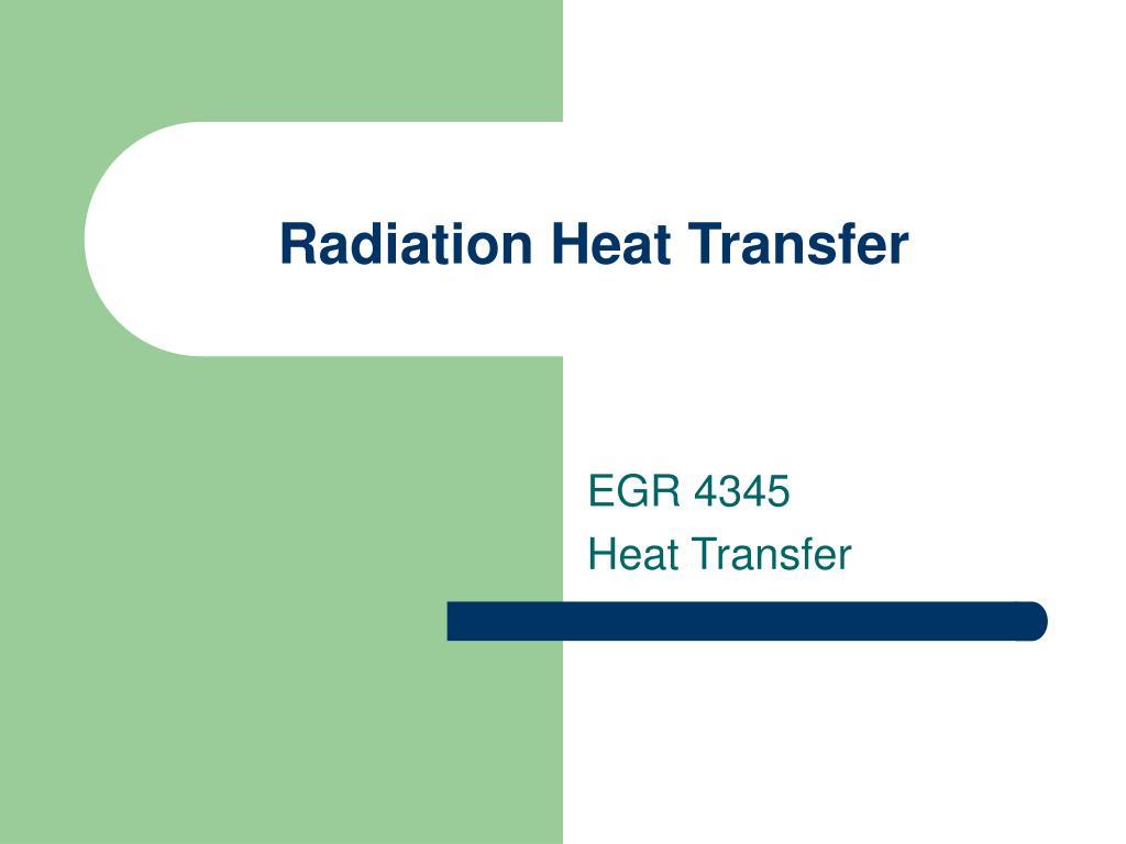 PPT - Radiation Heat Transfer PowerPoint Presentation, free download ...