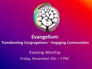 Evangelism: Transforming Congregations – Engaging Communities