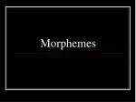 Morphemes - slide 1