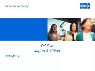 DCS in Japan &amp; China
